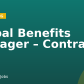 Global Benefits Manager – Contract