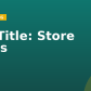 Job Title:  Store Sales