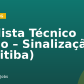 Analista Técnico Pleno – Sinalização (Curitiba)