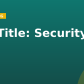 Job Title:  Security
