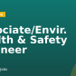 Associate/Envir. Health & Safety Engineer