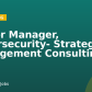 Senior Manager, Cybersecurity- Strategy & Management Consulting