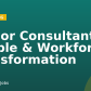 Senior Consultant – People & Workforce Transformation